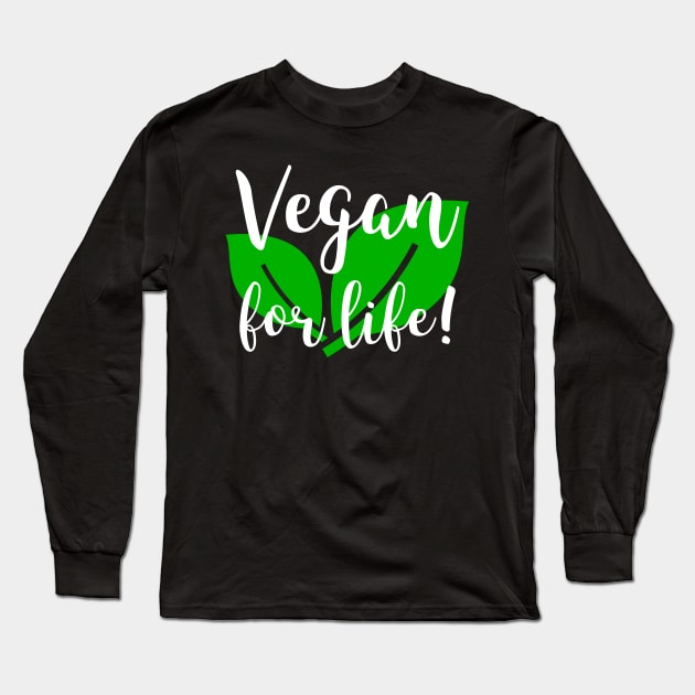 Vegan For Life Long Sleeve T-Shirt by Feminist Foodie